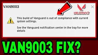 This Build Of Vanguard Is Out Of Compliance With Current System Settings | Van9003 Fix Windows 11