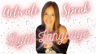 How To Activate & Speak Light Language NOW | Light Language Activation with "ONE"