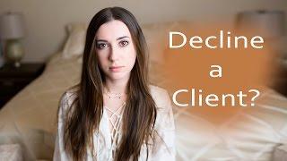 Should You Decline a Client?