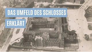 Das historische Umfeld des Berliner Stadtschlosses erklärt