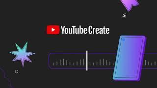 New: YouTube Create App