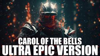 Carol Of The Bells - Ultra Epic Version