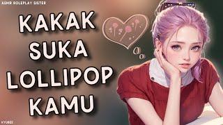 Kakak Suka Lollipop Kamu.. | ASMR Kakak Perempuan | Roleplay Sister | Asmr Indonesia | Suara Cewek