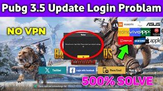 Pubg 3.5 Update Login Problem | Pubg Login Problem | How To Login Pubg Mobile | Pubg Login issue