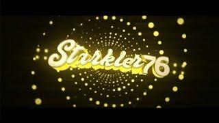 #21 ($) Intro "Starkler76"