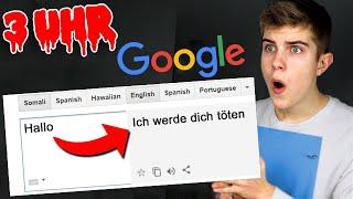 SCHREIBE DAS NIEMALS auf GOOGLE ÜBERSETZER um 3 UHR NACHTS!! (GEHT SCHIEF)