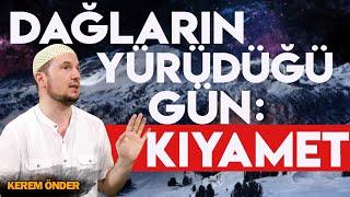 Dağların yürüdüğü gün: Kıyamet / 24.07.2018 / Kerem Önder