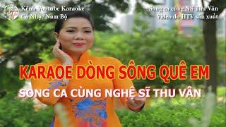 Song Ca Cùng NS Thu Vân Dòng Sông Quê Em