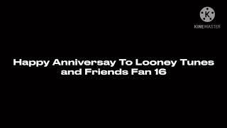 Happy Anniversary To Looney Tunes and Friends Fan 16