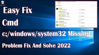 Cmd c;windowssystem32 Missing Problem - How To Fix