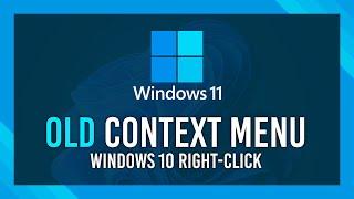 Classic Context Menu in Windows 11 | Simple Guide