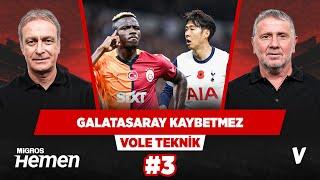 Galatasaray ile Tottenham eşit kalitede | Önder Özen, Metin Tekin | VOLE Teknik #3