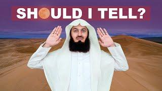 IMPORTANT LESSON | Don't Share Everything With Everybody - Mufti Menk