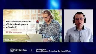 UiPath DevCon 2021: Reusable Components for Easy Development in StudioX