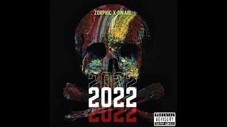 ZORPHIC - 2022 ft.Owaissss17 (Offical Audio) | prod.Doggy Charles