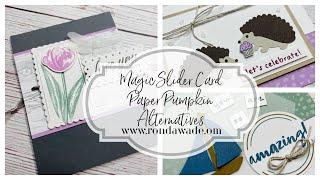 Magic Slider Card AND Paper Pumpkin Alternatives with Ronda Wade