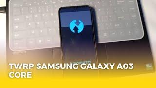 TWRP Samsung Galaxy A03 Core