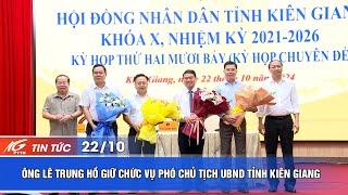 ÔNG LÊ TRUNG HỒ GIỮ CHỨC VỤ PHÓ CHỦ TỊCH UBND TỈNH KIÊN GIANG | THKG