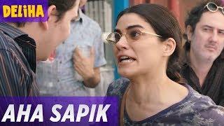 Deliha - Aha Sapık