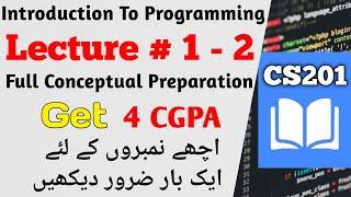 CS201 Lecture 1, 2 | CS201 Short Lectures | Introduction To Programming| #cs201 #cs201p #midterm