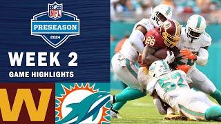 Washington Commanders vs. Miami Dolphins Full Highlights |  2024 Preseason Week 2