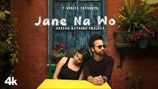 Jane Na Wo (Official Music Video): Deepak Rathore Project | New Hindi Love Song 2023 | T-Series