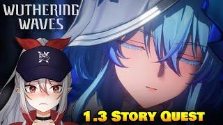 Secret Past Revealed?! | 1.3 Main Story Quest Full Gameplay | Wuthering Waves