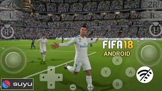 FIFA 18 Android Offline SUYU Emulator & Setting No Lag