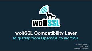 Migrating from OpenSSL to wolfSSL in 2024