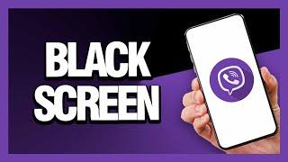 How to Fix Viber App Black Screen - Android & Ios | Final Solution