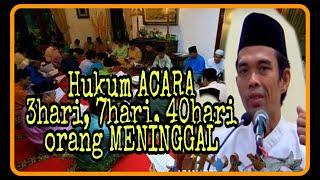 Hukum Acara 3 hari 7 40 dan 100 Hari Orang Meninggal _ Ustadz Abdul Shomad Lc MA