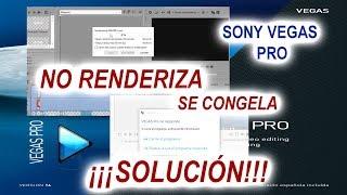 Solución: Sony vegas no renderiza y se congela