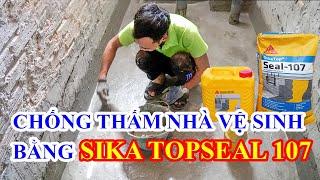 Hướng dẫn thi công chống thấm nhà vệ sinh bằng SIKA TOPSEAL 107