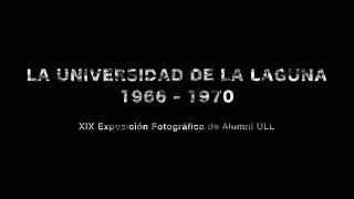 XIX Exposición Fotográfica de Alumni ULL - La Universidad de La Laguna 1966-1970