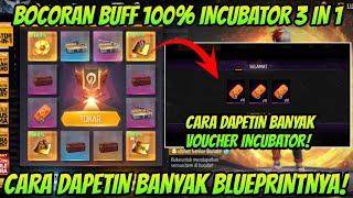 BOCORAN BUFF 100% INCUBATOR 3 IN 1 TERBARU 2025 || CARA MENDAPATKAN TIKET INCUBATOR VOUCHER GRATIS!