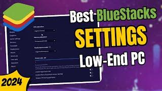 Best BLUESTACKS Settings For Low-End PC/Laptop (Run Smoother) 2024