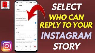 how to Select Who Can Reply to Your Story on Instagram