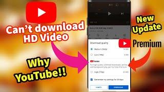 Can't Download YouTube Videos in High Quality!!? | YouTube New Update (2021)