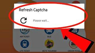 IRCTC Rail Connect Refresh Captcha Problem Solve