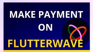 How to make payments using Flutterwave in Uganda