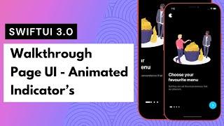 SwiftUI 3.0 Walkthrough Page UI - Animated Indicator's - Paging - OnBoarding App UI -  Xcode 13