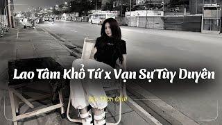 Cho Anh Gặp Lại Em Trước Khi Mình Cách Xa Hot Tik Tok - Lao Tâm Khổ Tứ - Nhạc Lofi Buồn Tâm Trạng