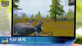 How to Download & Play PUBG MOBILE on PC/Laptop (Complete Guides)
