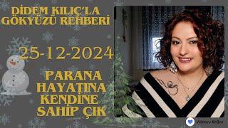 25 ARALIK 2024PARANA HAYATINA KENDİNE SAHİP ÇIKGökyüzü Rehberi