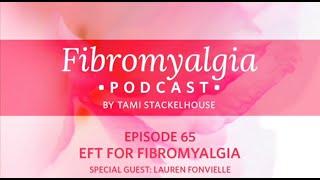 EFT for Fibromyalgia with Lauren Fonvielle  Fibromyalgia Podcast