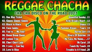 Reggae Dance Compilation 2023 | Cha Cha Disco On The Road 2023 | Reggae Nonstop Compilation