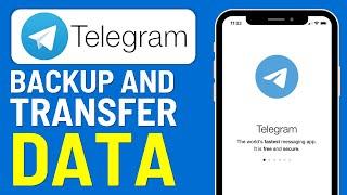 How To Backup Data In Telegram And Transfer Data To Another Device - iPhone/Android