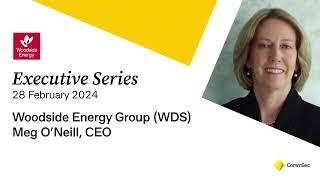 Executive Series 28 Feb 24: Woodside Energy Group (WDS) CEO, Meg O'Neill