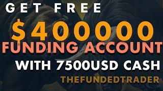 Free 400k Funding Account With 7500 USD Cash By TheFundedTrader |Free Porp Firm Account Competitions