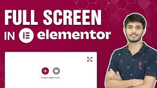 How To Make Elementor Full Screen in WordPress | Elementor Tutorial